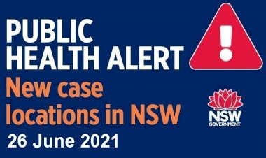 Latest Covid-19 Locations in NSW  - 26 June 2021