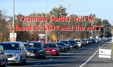 Victorian border will be closed to NSW and the ACT