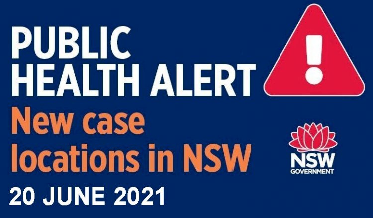 COVID-19 case locations and alerts in NSW - 20th June 21