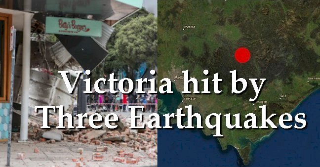 Victoria hit by Three earthquakes